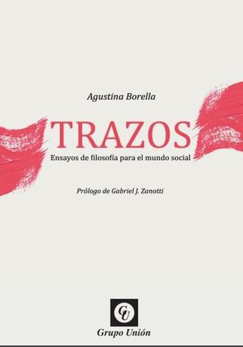 Trazos: ensayo de filosofía para el mundo social